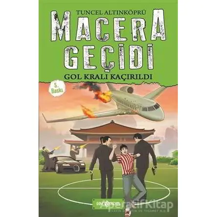 Macera Geçidi - Gol Kralı Kaçırıldı - Tuncel Altınköprü - Genç Hayat