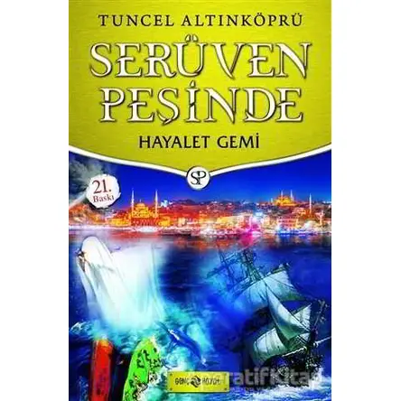 Serüven Peşinde 5 - Hayalet Gemi (Ciltli) - Tuncel Altınköprü - Genç Hayat