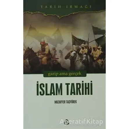 İslam Tarihi - Muzaffer Taşyürek - Düşün Yayıncılık