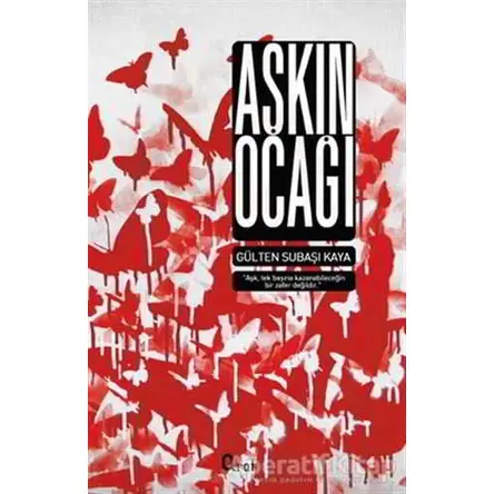 Aşkın Ocağı - Gülten Subaşı Kaya - Araf Yayınları