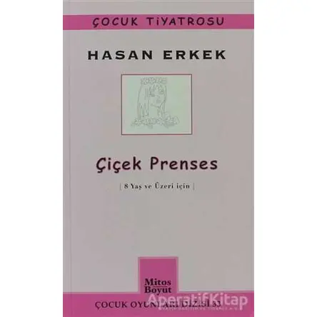 Çiçek Prenses - Hasan Erkek - Mitos Boyut Yayınları
