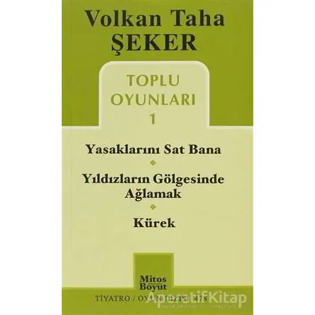 Toplu Oyunları 1 / Yasaklarını Sat Bana / Yıldızların Gölgesinde Ağlamak / Kürek