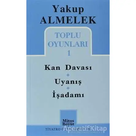 Toplu Oyunları 1 - Kan Davası, Uyanış, İşadamı - Yakup Almelek - Mitos Boyut Yayınları