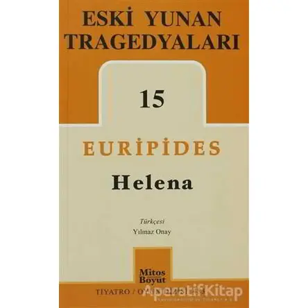 Eski Yunan Tragedyaları 15 - Helena - Euripides - Mitos Boyut Yayınları