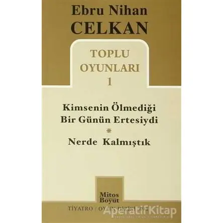 Toplu Oyunları 1 Kimsenin Ölmediği Günün Ertesiydi - Nerde Kalmıştık