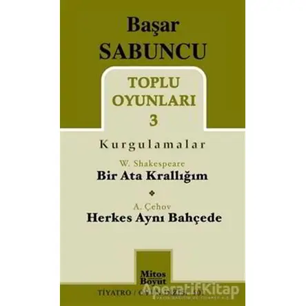 Toplu Oyunları 3 (Kurgulamalar) / Bir Ata Krallığım - Herkes Aynı Bahçede
