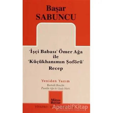 İşçi Babası Ömer Ağa ile Küçükhanımın Şöförü Recep - Başar Sabuncu - Mitos Boyut Yayınları