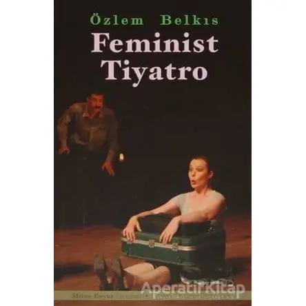 Feminist Tiyatro - Özlem Belkıs - Mitos Boyut Yayınları