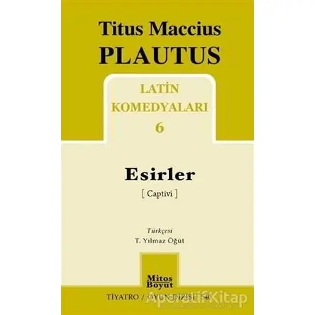 Esirler - Titus Maccius Plautus - Mitos Boyut Yayınları