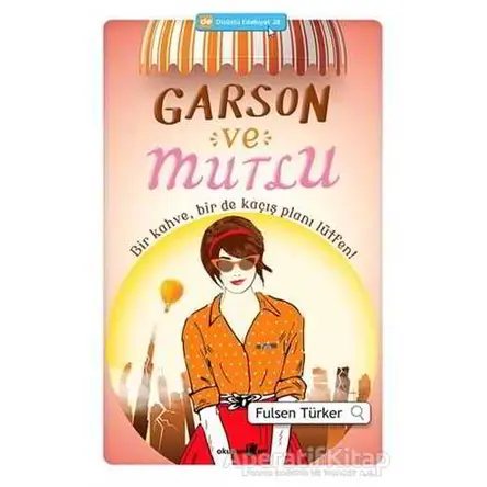 Garson ve Mutlu - Fulsen Türker - Okuyan Us Yayınları