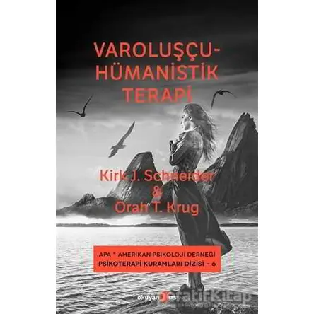 Varoluşçu - Hümanistik Terapi - Kirk J. Schneider - Okuyan Us Yayınları