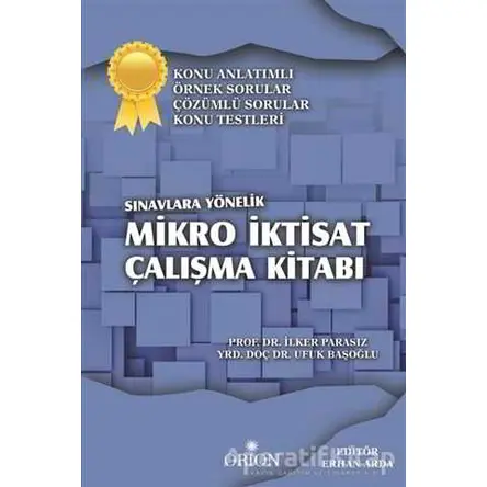 Mikro İktisat Çalışma Kitabı - İlker Parasız - Orion Kitabevi