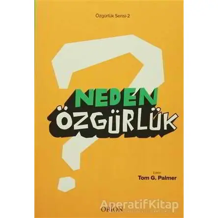 Neden Özgürlük - Kolektif - Orion Kitabevi