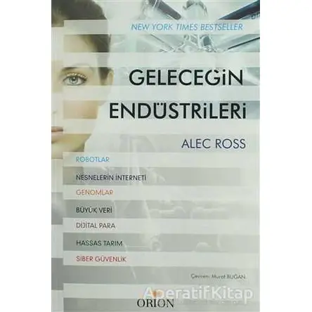 Geleceğin Endüstrileri - Alec Ross - Orion Kitabevi
