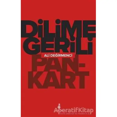 Dilime Gerili Pankart - Ali Değirmenci - Ekin Yayınları