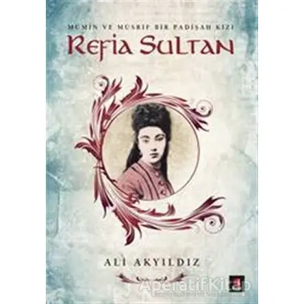 Rafia Sultan - Ali Akyıldız - Kapı Yayınları