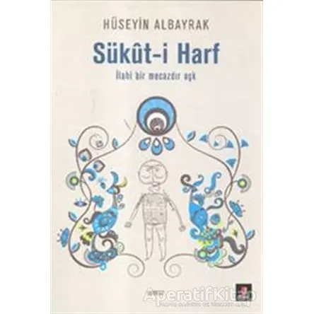 Sükut-i Harf - Hüseyin Albayrak - Kapı Yayınları