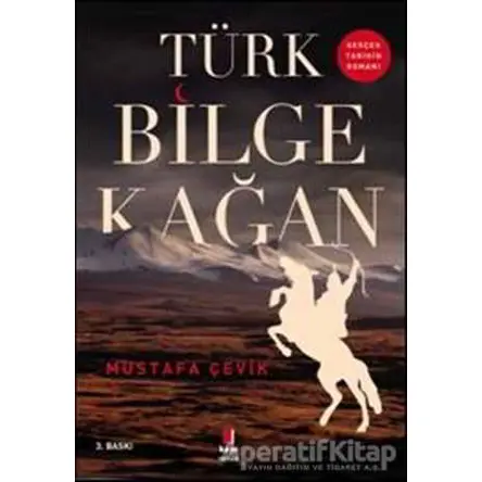 Türk Bilge Kağan - Mustafa Çevik - Kapı Yayınları