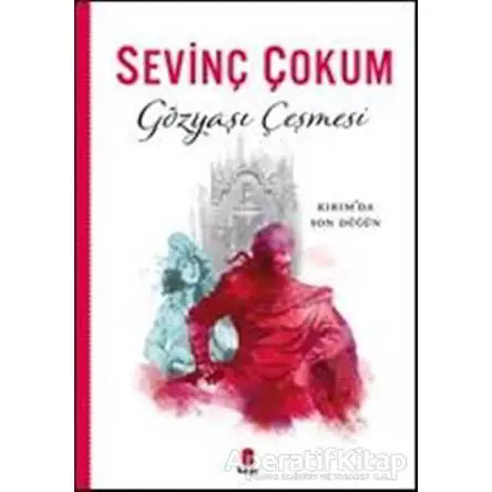 Gözyaşı Çeşmesi - Sevinç Çokum - Kapı Yayınları
