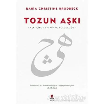 Tozun Aşkı - Rabia Christine Brodbeck - Kapı Yayınları