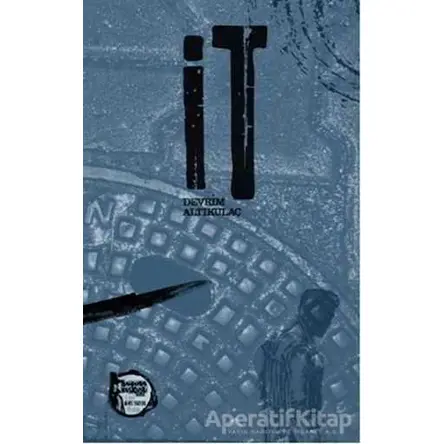 İt - Devrim Altıkulaç - Altıkırkbeş Yayınları