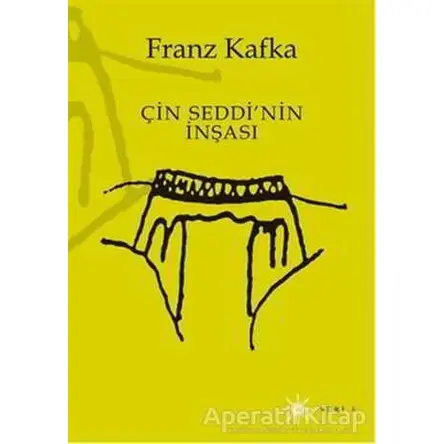 Çin Seddi’nin İnşası - Franz Kafka - Altıkırkbeş Yayınları