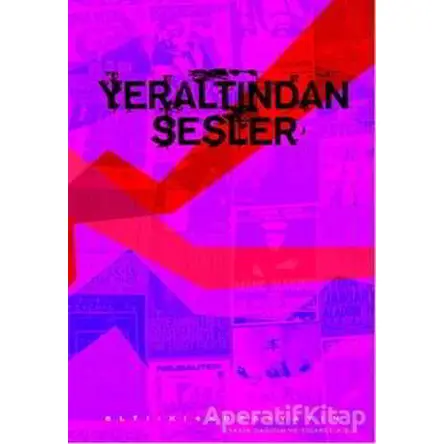 Yeraltından Sesler - Kolektif - Altıkırkbeş Yayınları