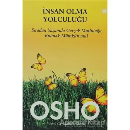 İnsan Olma Yolculuğu - Osho (Bhagwan Shree Rajneesh) - Butik Yayınları