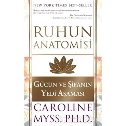 Ruhun Anatomisi - Gücün Ve Şifanın Yedi Aşaması - Caroline Myss - Butik Yayınları