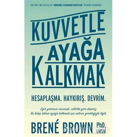 Kuvvetle Ayağa Kalkmak - Brene Brown - Butik Yayınları