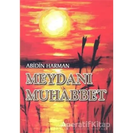 Meydanı Muhabbet - Abidin Harman - Can Yayınları (Ali Adil Atalay)
