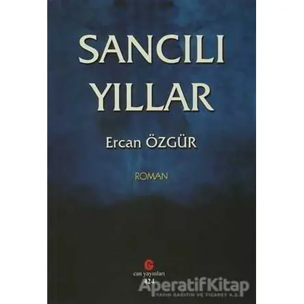Sancılı Yıllar - Ercan Özgür - Can Yayınları (Ali Adil Atalay)
