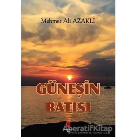 Güneşin Batışı - Mehmet Ali Azaklı - Can Yayınları (Ali Adil Atalay)