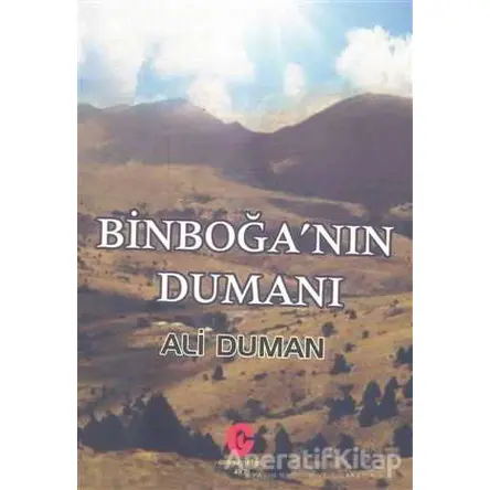 Binboğanın Dumanı - Ali Duman - Can Yayınları (Ali Adil Atalay)