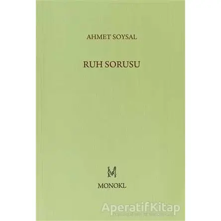 Ruh Sorusu - Ahmet Soysal - MonoKL