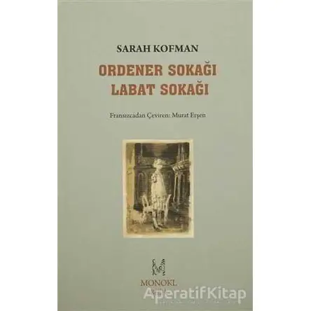 Ordener Sokağı Labat Sokağı - Sarah Kofman - MonoKL