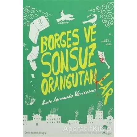 Borges ve Sonsuz Orangutanlar - Luis Fernando Verissimo - MonoKL
