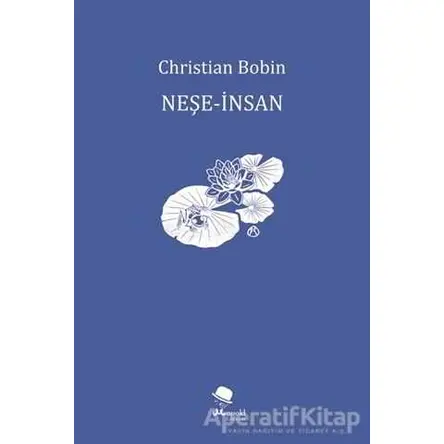 Neşe-İnsan - Christian Bobin - MonoKL
