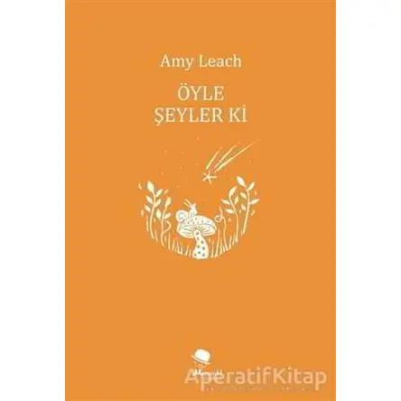 Öyle Şeyler ki - Amy Leach - MonoKL