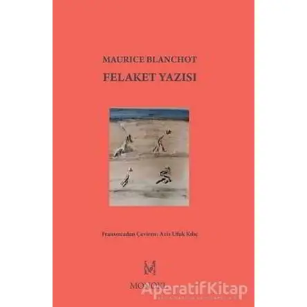 Felaket Yazısı - Maurice Blanchot - MonoKL
