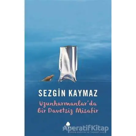 Uzunharmanlar’da Bir Davetsiz Misafir - Sezgin Kaymaz - April Yayıncılık