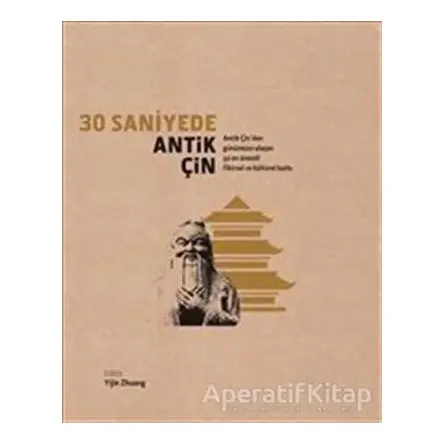 30 Saniyede Antik Çin - Kolektif - Caretta Yayıncılık