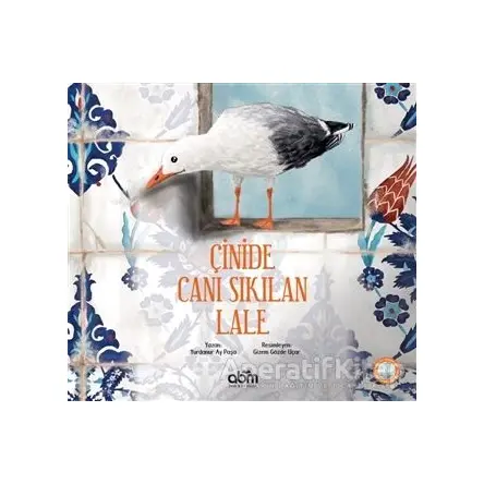 Çinide Canı Sıkılan Lale - Yurdanur Ay Paşa - Abm Yayınevi