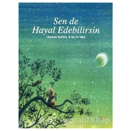 Sen de Hayal Edebilirsin - Charlotte Belliere - Abm Yayınevi