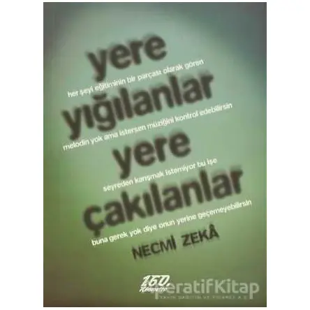 Yere Yığılanlar Yere Çakılanlar - Necmi Zeka - 160. Kilometre Yayınevi