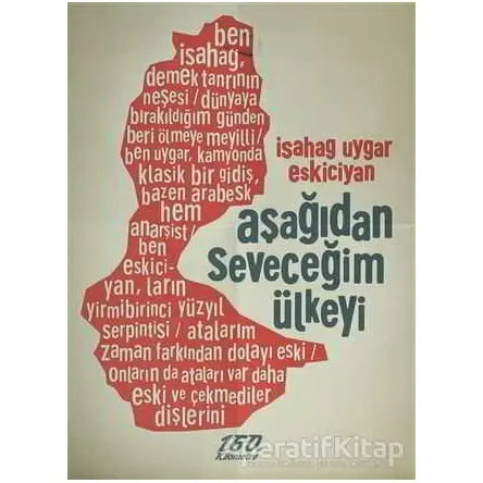Aşağıdan Seveceğim Ülkeyi - İsahag Uygar Eskiciyan - 160. Kilometre Yayınevi