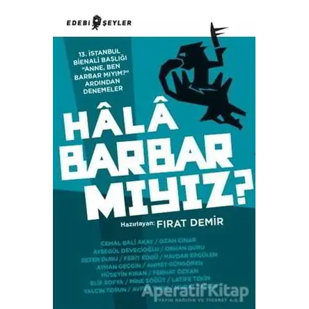 Hala Barbar mıyız? - Kolektif - Edebi Şeyler