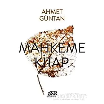 Mahkeme Kitap. - Ahmet Güntan - 160. Kilometre Yayınevi