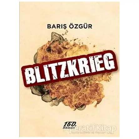 Blitzkrieg - Barış Özgür - 160. Kilometre Yayınevi