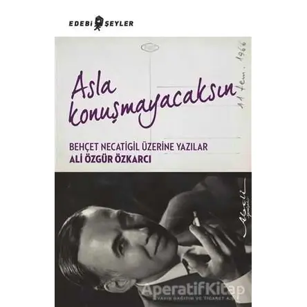 Asla Konuşmayacaksın - Ali Özgür Özkarcı - Edebi Şeyler